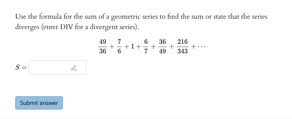 Solved Use the formula for the sum of a geometric series to | Chegg.com