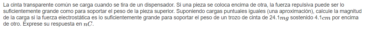 La cinta transparente común se carga cuando se tira de un dispensador. Si una pieza se coloca encima de otra, la fuerza repul