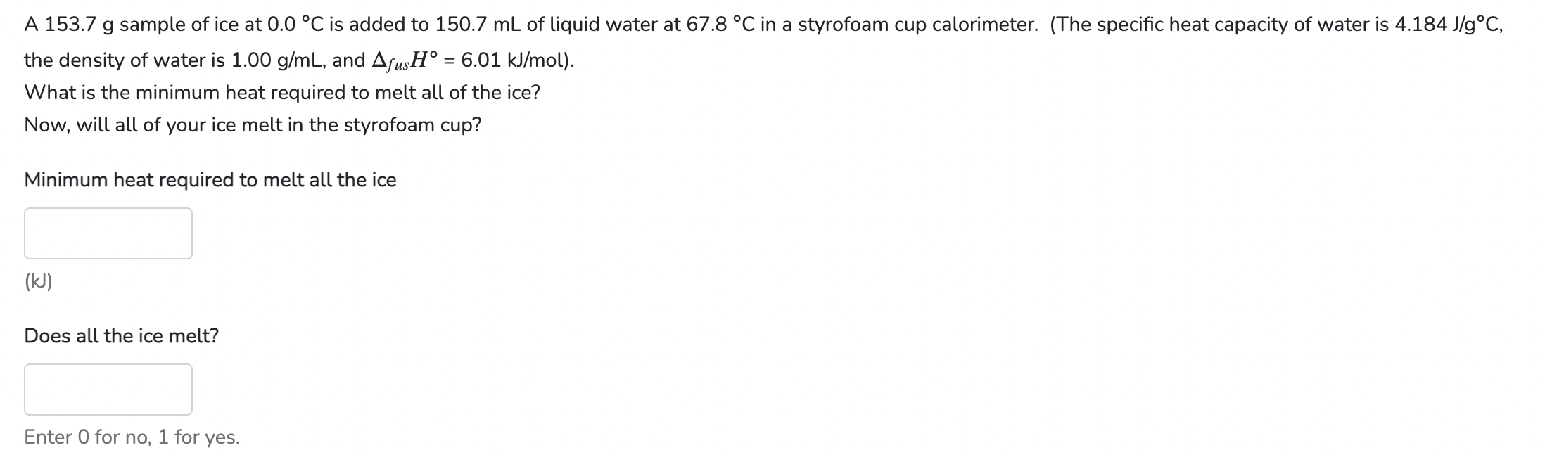 SOLVED: A 35-g ice cube at 0.0 °C is added to 110 g of water in a 62-g  aluminum cup. The cup and the water have an initial temperature of 23 °C. (