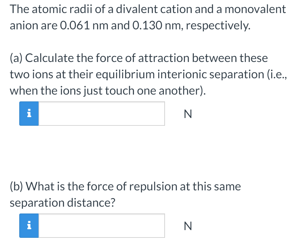 Solved The atomic radii of a divalent cation and a