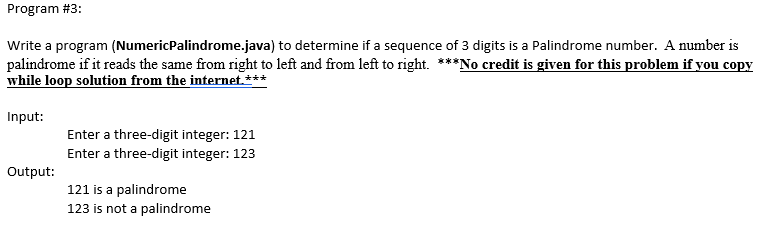 Solved Program #3: Write a program (NumericPalindrome.java) | Chegg.com