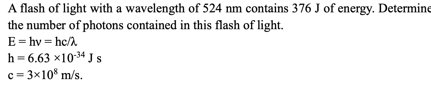 Solved A Flash Of Light With A Wavelength Of 524 Nm Contains 