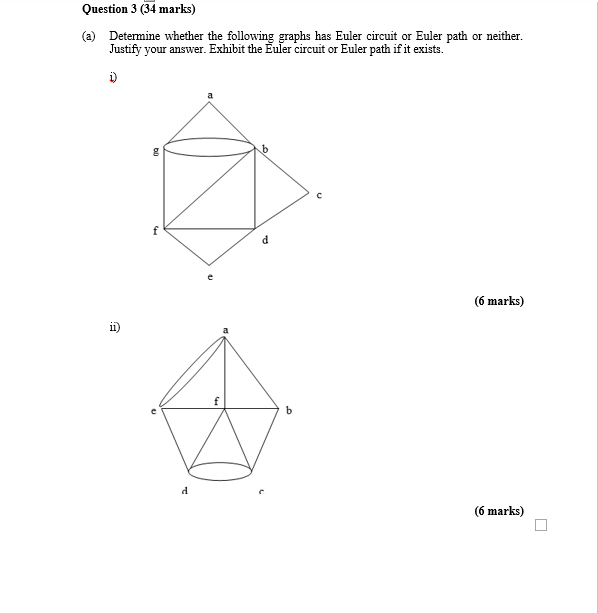 Solved Question 3 (34 marks) (a) Determine whether the | Chegg.com