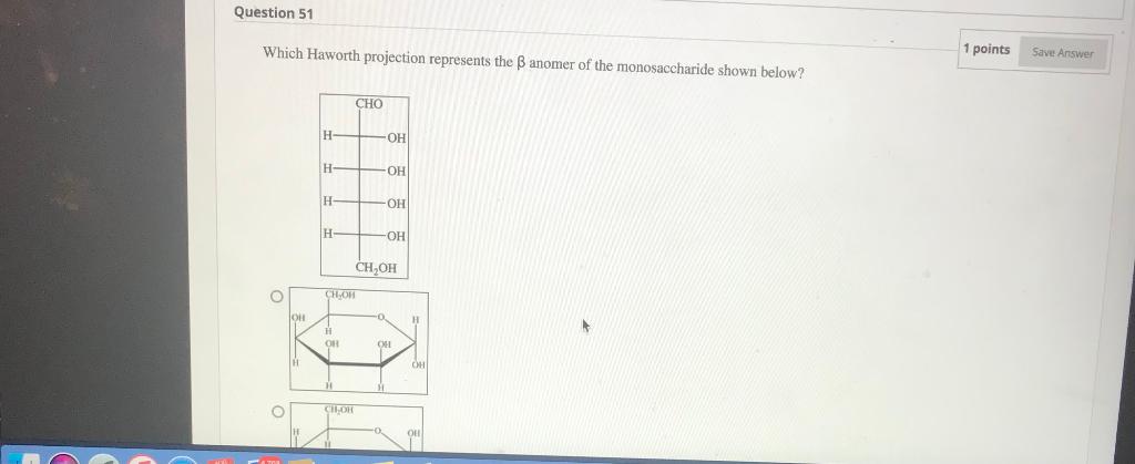 Which Haworth projection represents the \( \beta \) anomer of the monosaccharide shown below?