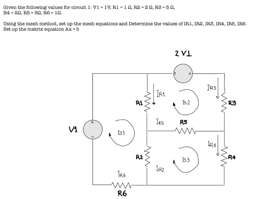 Solved Given The Following Values For Circuit 1:Vl=1 | Chegg.com