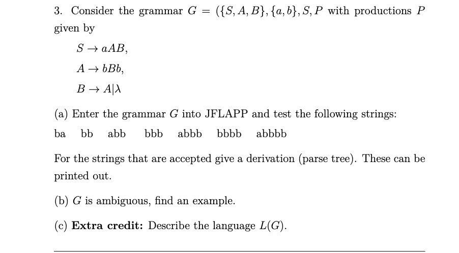 Solved ({S, A, B}, {a,b}, S, P With Productions P 3. | Chegg.com