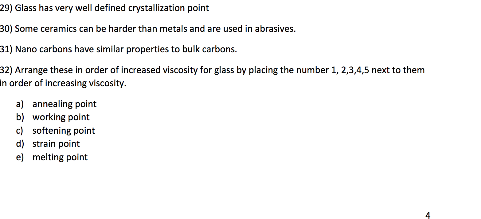 Solved 29) Glass has very well defined crystallization point | Chegg.com