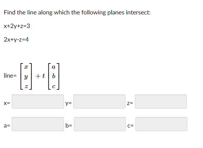 Solved For The Line X 2 T Y 3 T Z 1 2t And The Plane