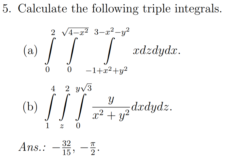 Solved 5 Calculate The Following Triple Integrals 2 V Chegg Com