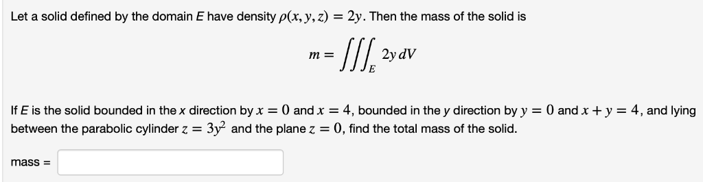 Solved Let a solid defined by the domain E have density ρ ( | Chegg.com