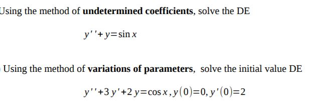 Solved Using the method of undetermined coefficients, solve | Chegg.com