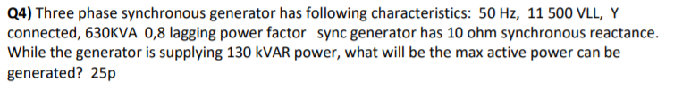 Solved Q4) Three phase synchronous generator has following | Chegg.com