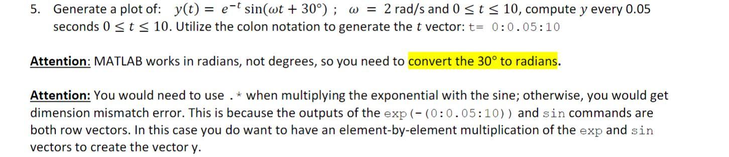 Solved 5. Generate a plot of: y(t)=e−tsin(ωt+30∘);ω=2rad/s | Chegg.com