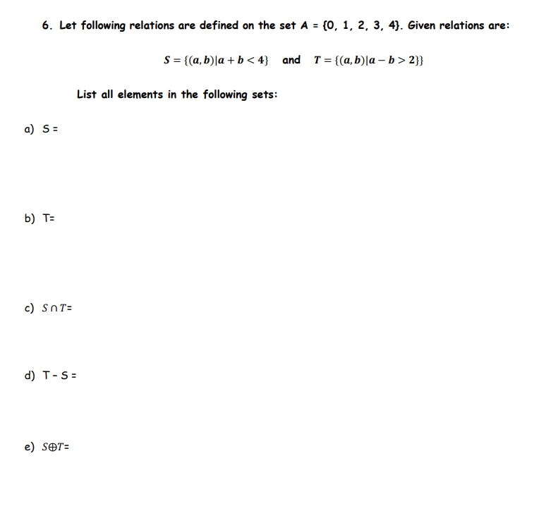 Solved 6. Let Following Relations Are Defined On The Set | Chegg.com