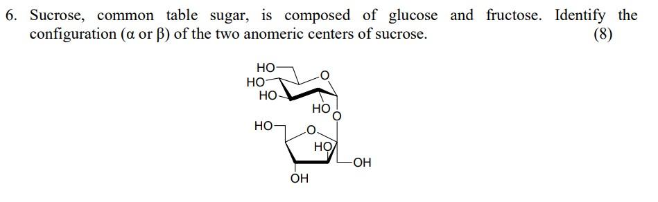 Solved 6. Sucrose, common table sugar, is composed of | Chegg.com