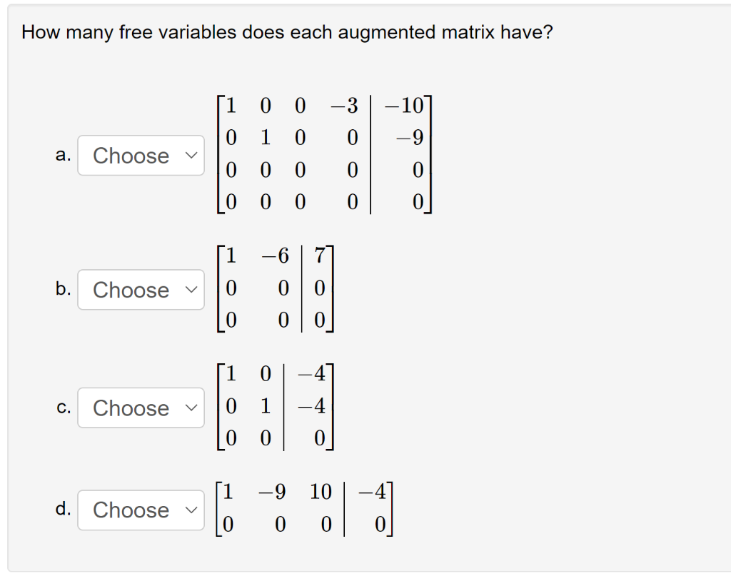 Solved How many free variables does each augmented matrix | Chegg.com