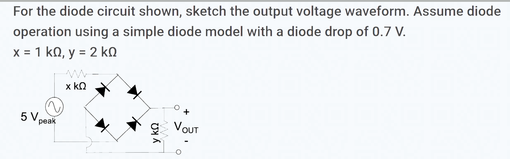 Solved For the diode circuit shown, sketch the output | Chegg.com