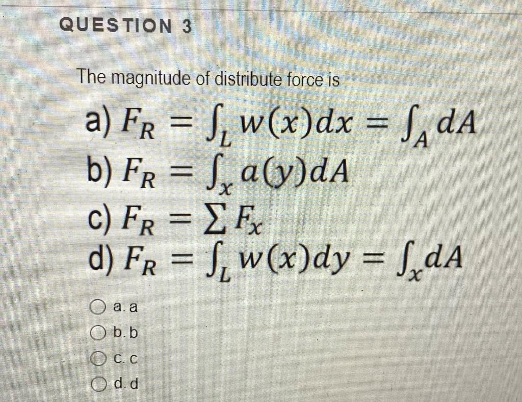 Solved QUESTION 3 The magnitude of distribute force is a) FR | Chegg.com