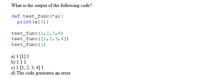 Solved What is the output of the following code? def | Chegg.com