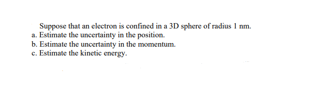 Solved Suppose that an electron is confined in a 3D sphere | Chegg.com