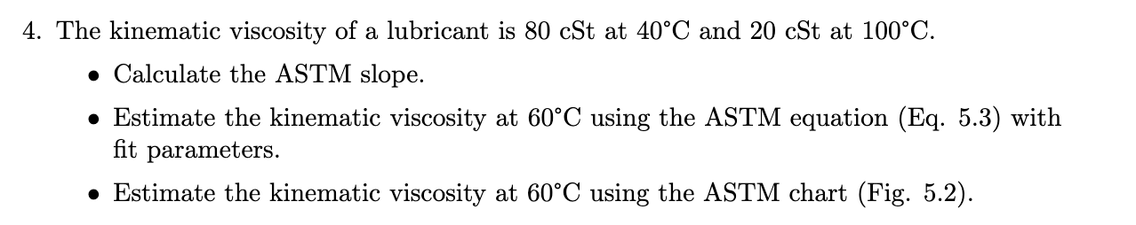 4. The kinematic viscosity of a lubricant is 80cSt at | Chegg.com
