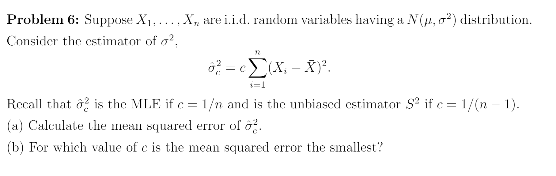 Solved Problem 6: Suppose X1, ..., Xn are i.i.d. random | Chegg.com