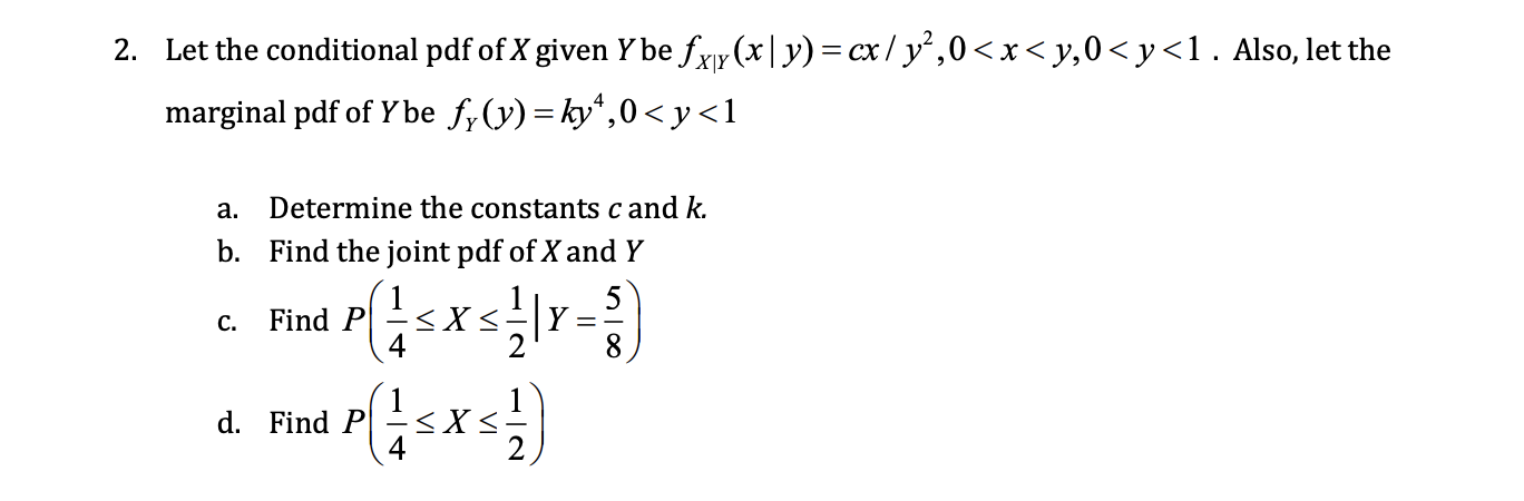 Solved 2. Let the conditional pdf of X given Y be fxx (xy)= | Chegg.com