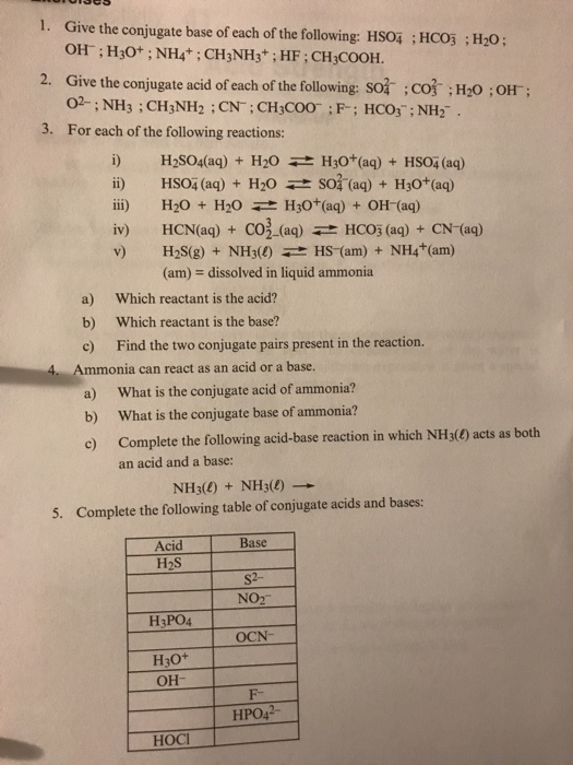 Solved 1. Give the conjugate base of each of the following: | Chegg.com