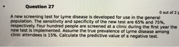 Solved Question 27 0 Out Of 2p A New Screening Test For Lyme Chegg Com   Image 