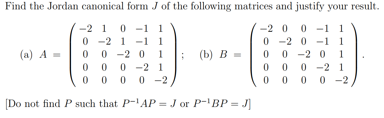 Solved Find the Jordan canonical form J for the following | Chegg.com