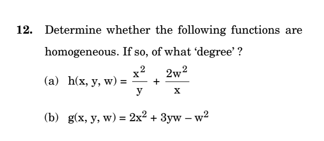 2. Determine whether the following functions are homogeneous. If so, of what degree? (a) \( \mathrm{h}(\mathrm{x}, \mathrm{