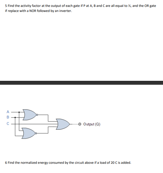 Solved 5 Find the activity factor at the output of each gate | Chegg.com