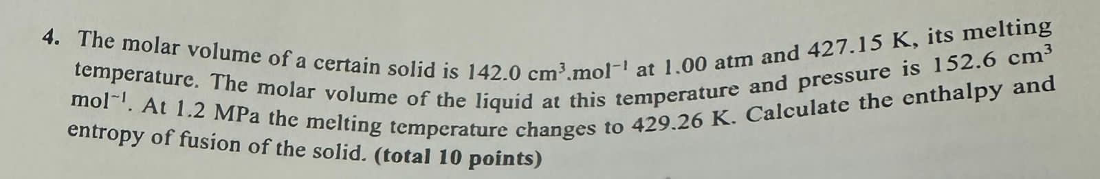 Solved 4. The molar volume of a certain solid is 142.0 | Chegg.com