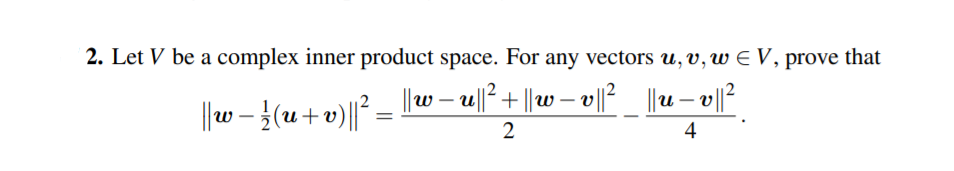Solved 2. Let V be a complex inner product space. For any | Chegg.com