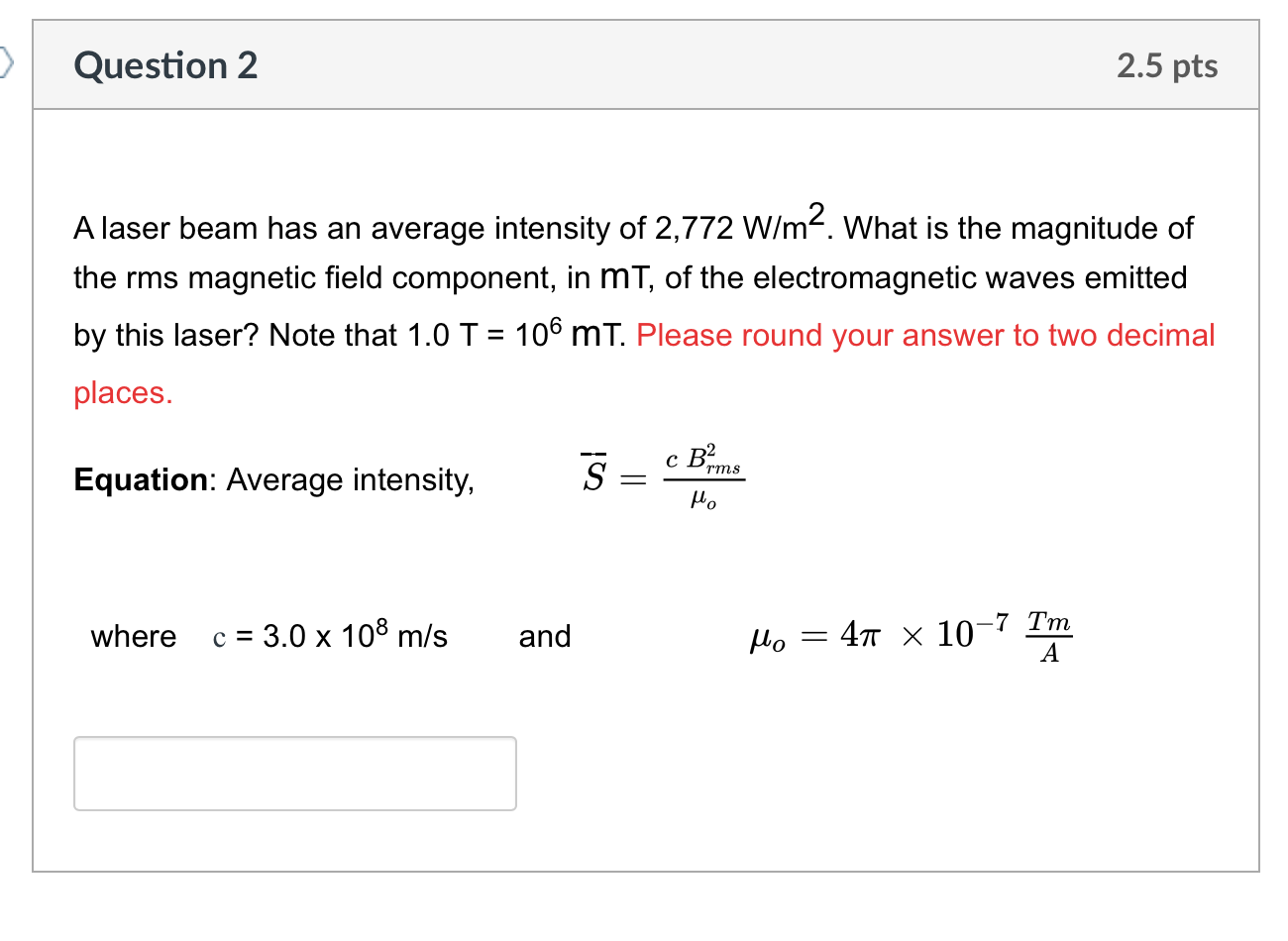 A laser beam has an average intensity of 2,772 W/m2. | Chegg.com