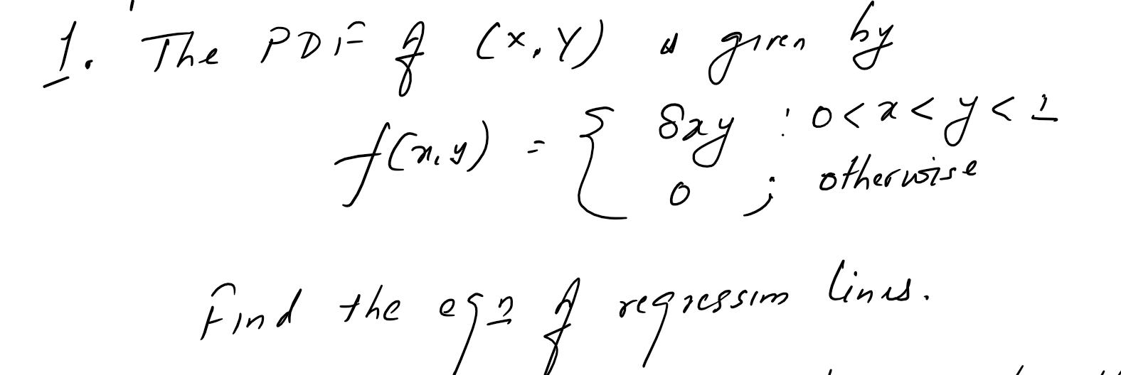 Solved 1 The Pdi Of X Y A Giren By F X Y { 8xy 0 0