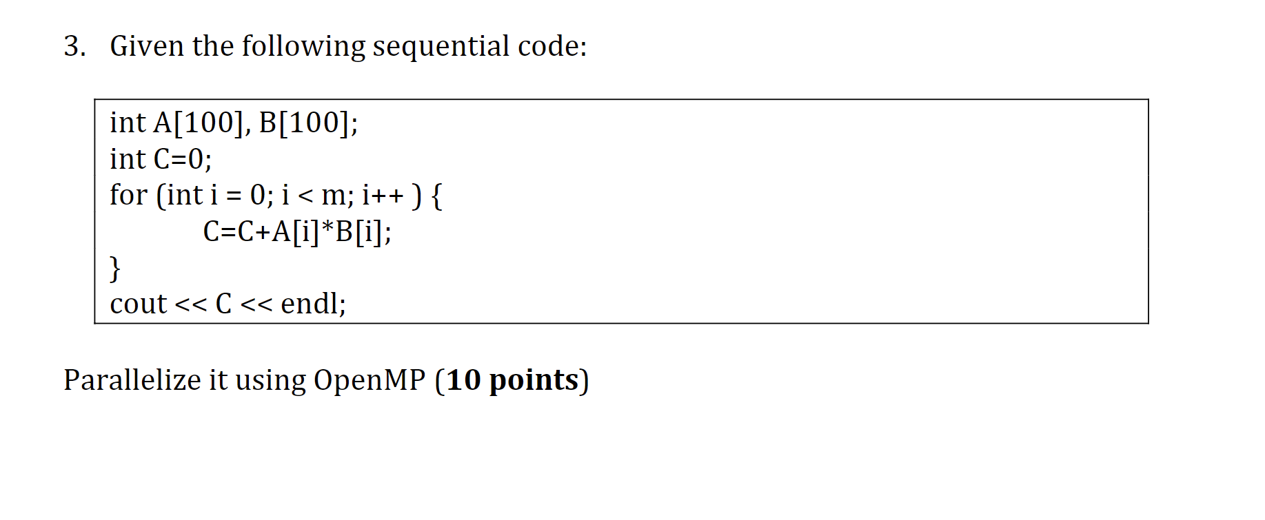 Solved Int A[100], B[100]; Int C=0; For (int I=0;i | Chegg.com