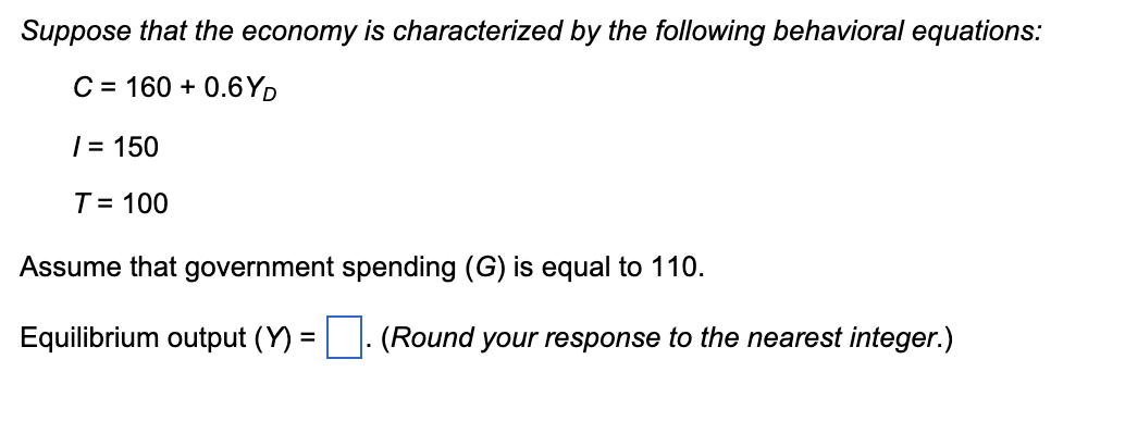 Solved Suppose That The Economy Is Characterized By The | Chegg.com