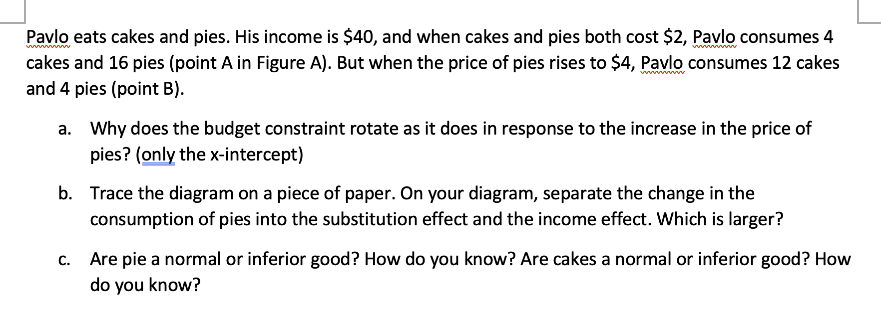 Solved Pavlo eats cakes and pies. His is 40, and