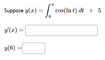 \( y(x)=\int_{6}^{x} \cos (\ln t) d t+5 \)