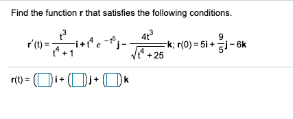 Solved Find the function r that satisfies the following | Chegg.com
