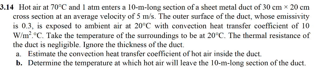 Solved 3.14 Hot air at 70°C and 1 atm enters a 10-m-long | Chegg.com