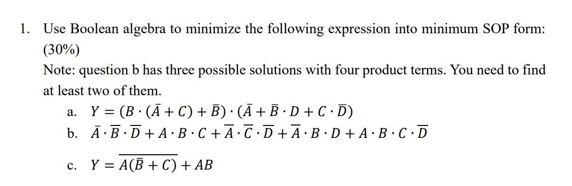 Solved 1. Use Boolean Algebra To Minimize The Following | Chegg.com