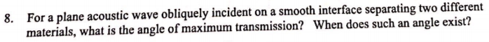 Solved 8. For a plane acoustic wave obliquely incident on a | Chegg.com