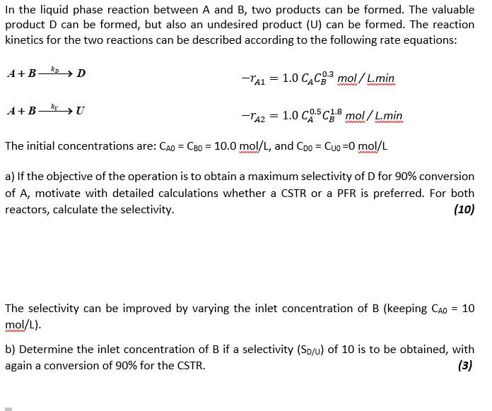 Solved In the liquid phase reaction between A and B, two | Chegg.com