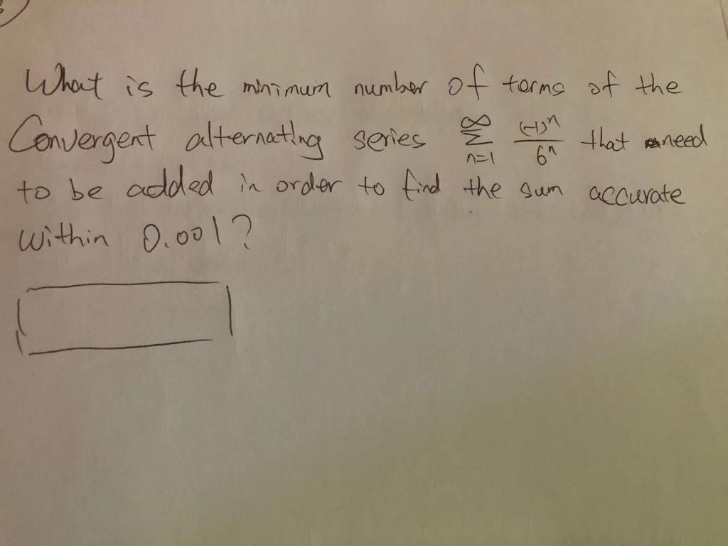 Solved that need What is the minimum number of terms of the | Chegg.com