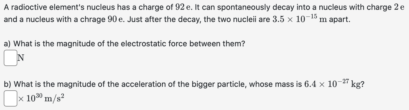 Solved A radioctive element's nucleus has a charge of 92e. | Chegg.com
