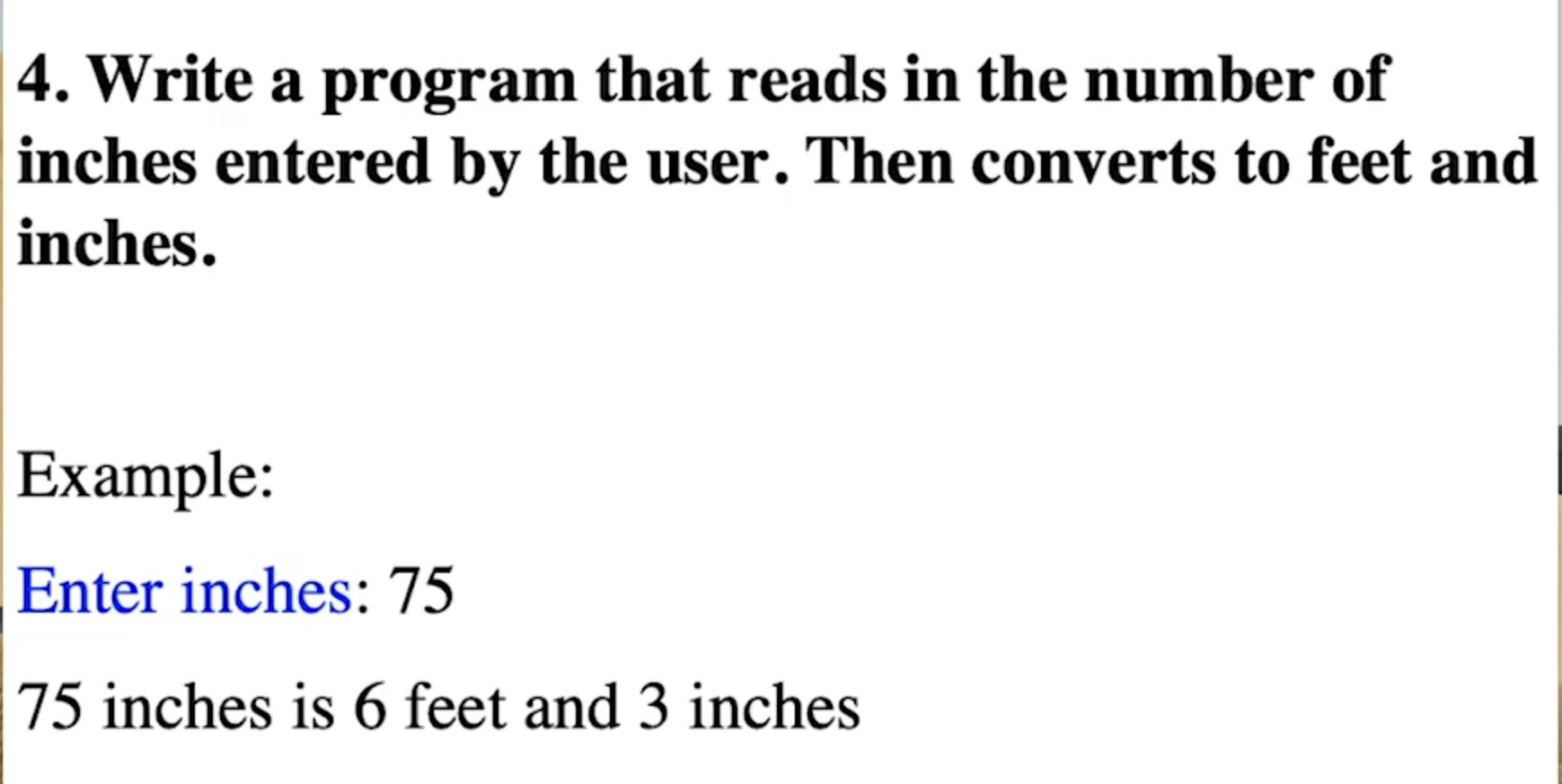 Solved 4. Write a program that reads in the number of inches | Chegg.com