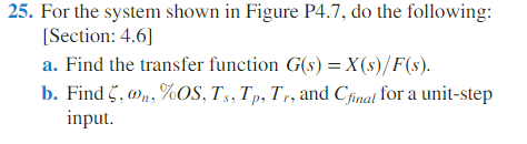 Solved 25. For the system shown in Figure P4.7, do the | Chegg.com
