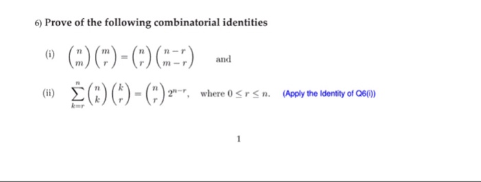 Solved 6) Prove of the following combinatorial identities | Chegg.com